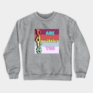 Dads are Swifties Too Crewneck Sweatshirt